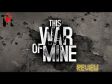 This War of Mine Review (Greek)